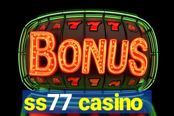 ss77 casino